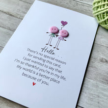 Load image into Gallery viewer, Hello, No Special Reason, Just Because Card