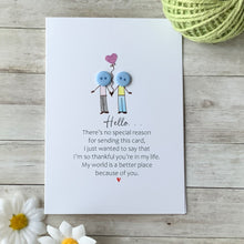 Load image into Gallery viewer, Hello, No Special Reason, Just Because Card