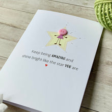 Load image into Gallery viewer, Shine Bright Like The Star You Are Card