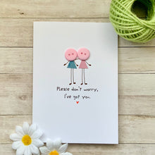 Load image into Gallery viewer, Please Don't Worry Card