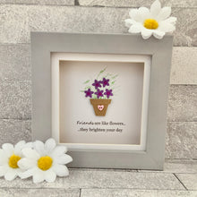 Load image into Gallery viewer, Friends Are Like Flowers Mini Frame