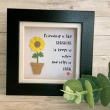 Load image into Gallery viewer, Friendship Is Like Sunshine Mini Frame