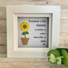Load image into Gallery viewer, Friendship Is Like Sunshine Mini Frame