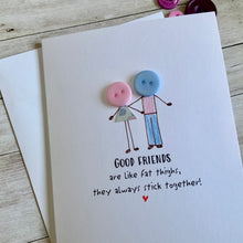 Load image into Gallery viewer, Good Friends Are Like Fat Thighs Card
