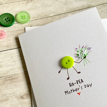 Load image into Gallery viewer, Ha-PEA Mother's Day Card