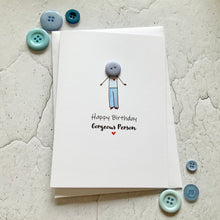Load image into Gallery viewer, Happy Birthday Gorgeous Person Card