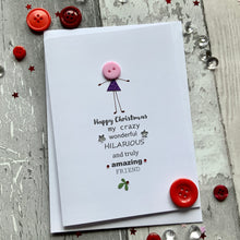 Load image into Gallery viewer, Happy Christmas My Crazy Wonderful Friend Pack of Four Christmas Cards