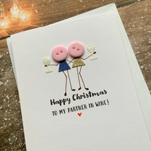 Load image into Gallery viewer, Happy Christmas To My Partner In Wine Card