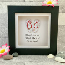 Load image into Gallery viewer, If I Can't Wear My Flip Flops Mini Frame