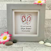 Load image into Gallery viewer, If I Can't Wear My Flip Flops Mini Frame