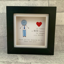 Load image into Gallery viewer, It Takes A Big Heart Teacher Mini Frame