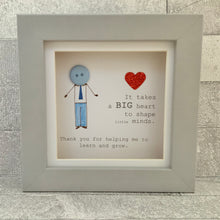 Load image into Gallery viewer, It Takes A Big Heart Teacher Mini Frame