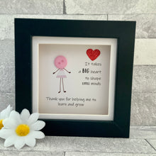 Load image into Gallery viewer, It Takes A Big Heart Teacher Mini Frame