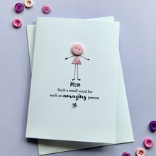 Load image into Gallery viewer, Mum Such A Small Word Card