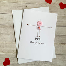 Load image into Gallery viewer, Mum I love You This Much Card