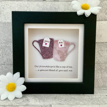 Load image into Gallery viewer, Our Friendship Is Like A Cup Of Tea Mini Frame