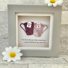 Load image into Gallery viewer, Our Friendship Is Like A Cup Of Tea Mini Frame