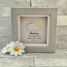 Load image into Gallery viewer, Thank You For Being There Frame