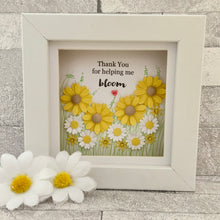 Load image into Gallery viewer, Thank You For Helping Me Bloom Sunflower Mini Frame