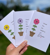 Load image into Gallery viewer, Thank You For Helping Me Bloom Card
