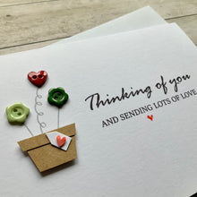 Load image into Gallery viewer, Thinking Of You and Sending Love Card