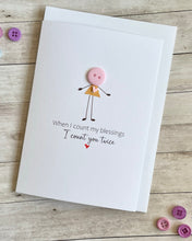 Load image into Gallery viewer, When I Count My Blessings Card