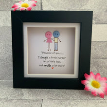Load image into Gallery viewer, Because of you - Mini Frame