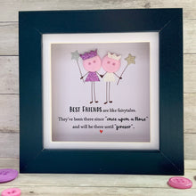 Load image into Gallery viewer, Best Friends Are Like Fairytales Mini Frame
