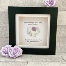 Load image into Gallery viewer, Good Friends Are Like Pants Mini Frame
