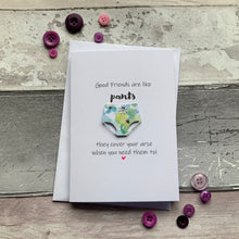 Load image into Gallery viewer, Good Friends Are Like Pants Pack of Four Cards