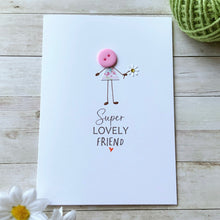 Load image into Gallery viewer, Super Lovely Friend Card