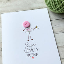 Load image into Gallery viewer, Super Lovely Friend Card