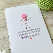 Load image into Gallery viewer, You're One Of Those People Card