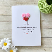Load image into Gallery viewer, Good Friends Are Never Apart Card