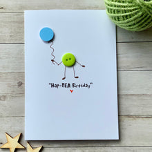 Load image into Gallery viewer, Hap-Pea  Birthday Card