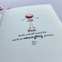 Load image into Gallery viewer, Mum Such A Small Word Card