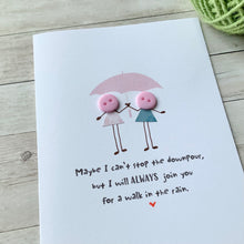 Load image into Gallery viewer, Maybe I Can't Stop The Downpour Card