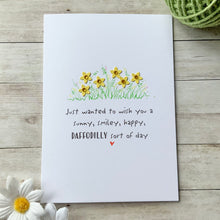 Load image into Gallery viewer, Daffodilly Sort Of Day Card