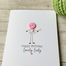 Load image into Gallery viewer, Happy Birthday Lovely Lady Card