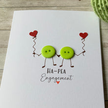 Load image into Gallery viewer, Hap-pea Engagement Card