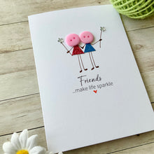 Load image into Gallery viewer, Friends Make Life Sparkle Card