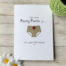 Load image into Gallery viewer, Put Your Party Pants On Card