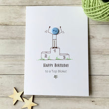 Load image into Gallery viewer, Happy Birthday To A Top Bloke Card