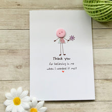 Load image into Gallery viewer, Thank You For Believing In Me Card