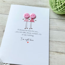 Load image into Gallery viewer, I'll always be here Card