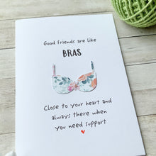 Load image into Gallery viewer, Good Friends Are Like Bras Card