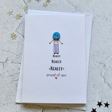 Load image into Gallery viewer, Really, Really, Really Proud Of You Card