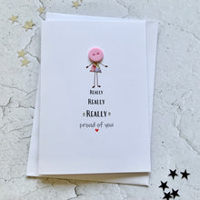 Load image into Gallery viewer, Really, Really, Really Proud Of You Card