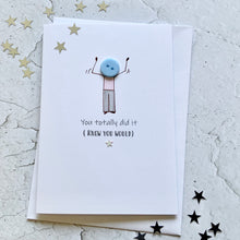 Load image into Gallery viewer, You Totally Did It Card