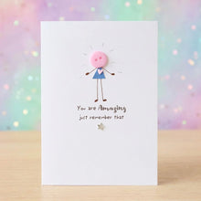 Load image into Gallery viewer, You Are Amazing Card